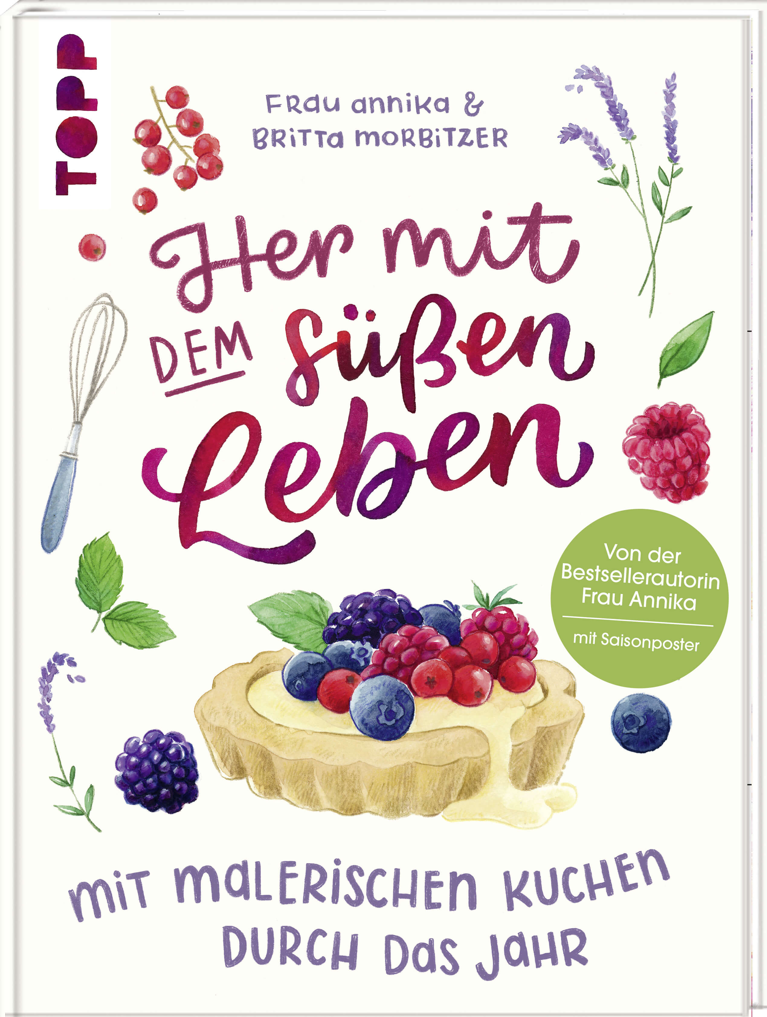 “Her mit dem süßen Leben” von Frau Annika & Britta Morbitzer